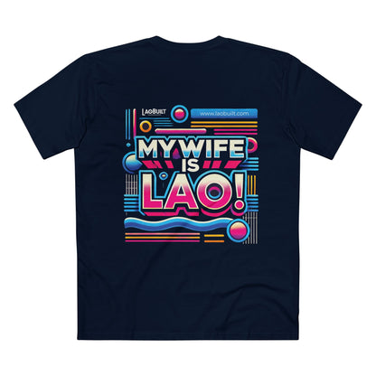 MY WIFE IS LAO T-SHIRT