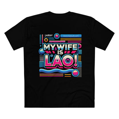 MY WIFE IS LAO T-SHIRT